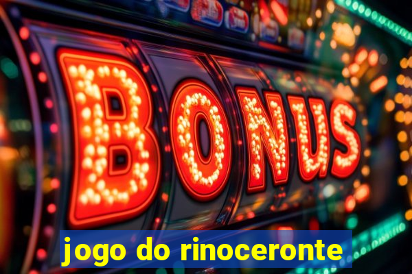 jogo do rinoceronte